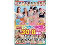 夏だ！海だ！SEXだ！！水着で解放的になった素人美女とズッコンバッコンぶっかけ中出しパーティ30人8時間